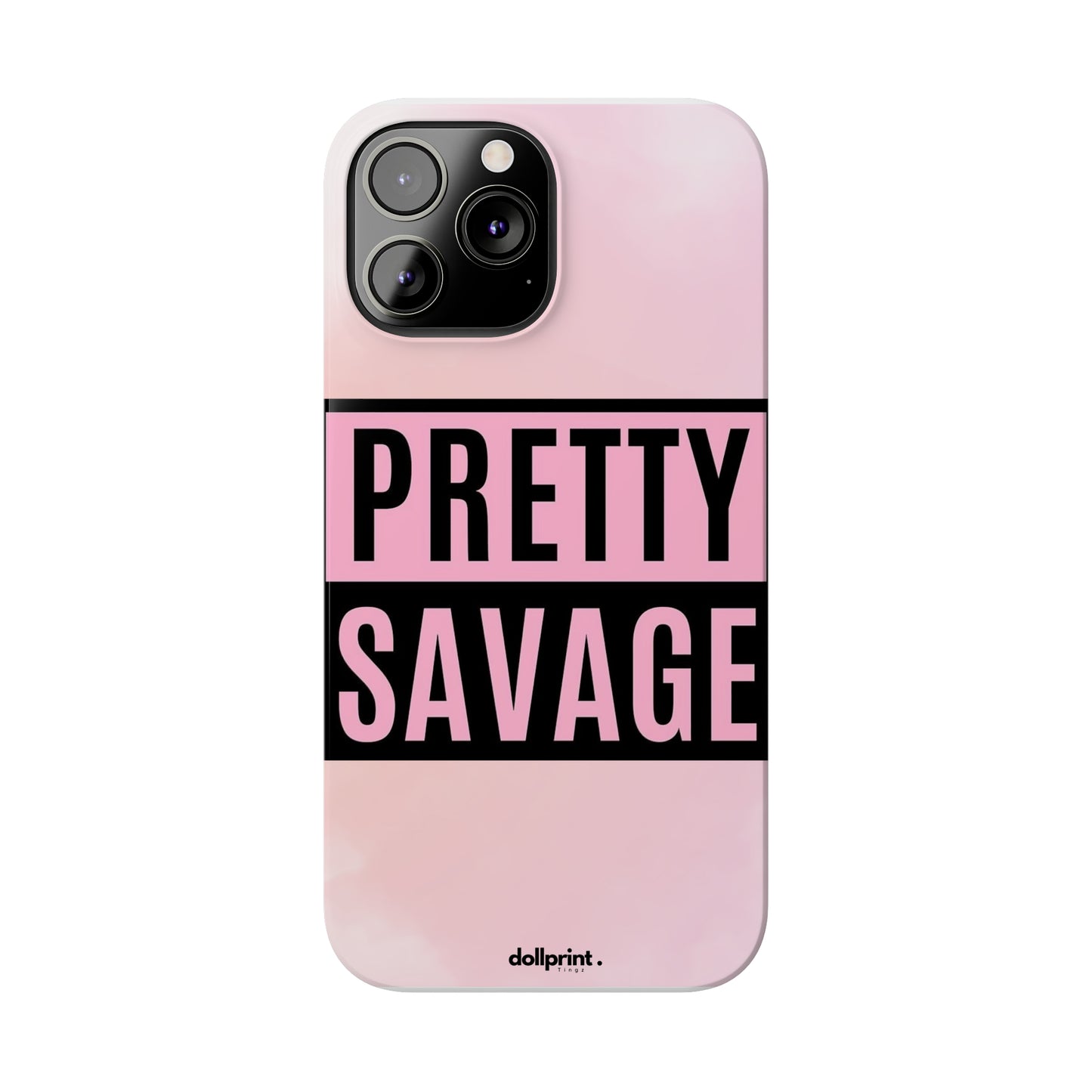 PRETTY SAVAGE Slim Phone Cases