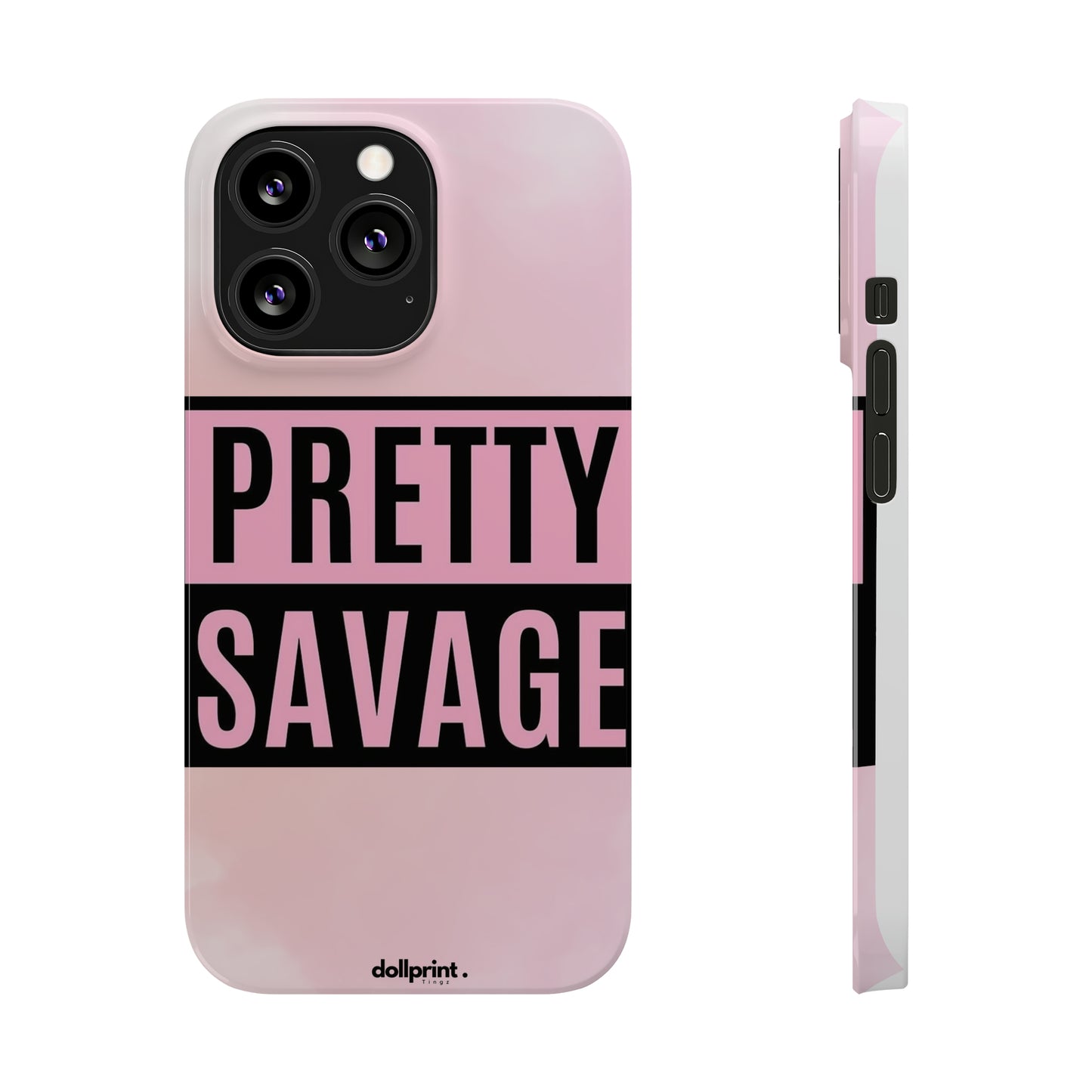 PRETTY SAVAGE Slim Phone Cases