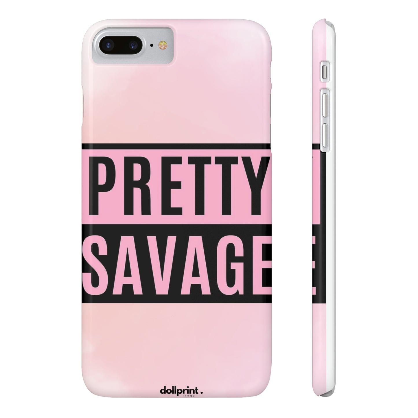 PRETTY SAVAGE Slim Phone Cases