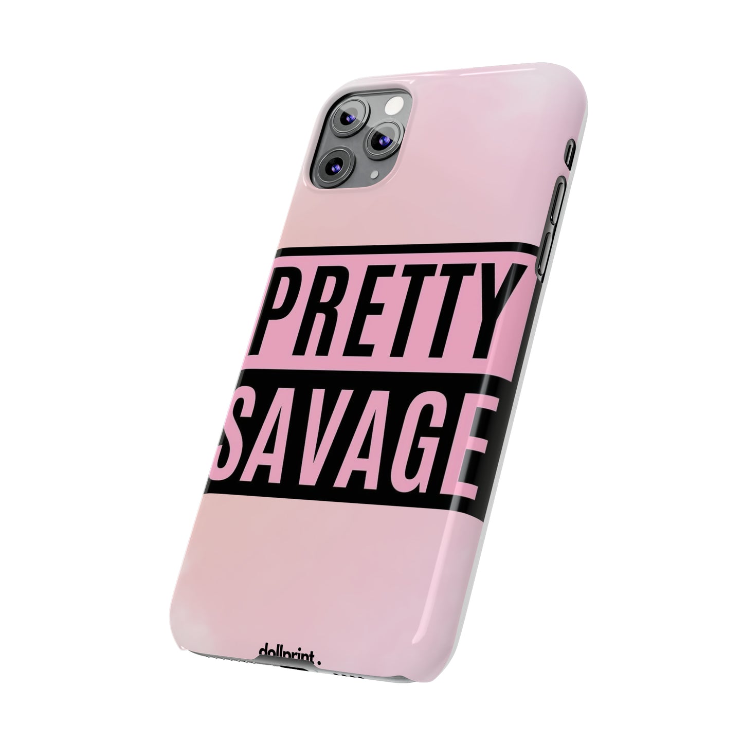 PRETTY SAVAGE Slim Phone Cases