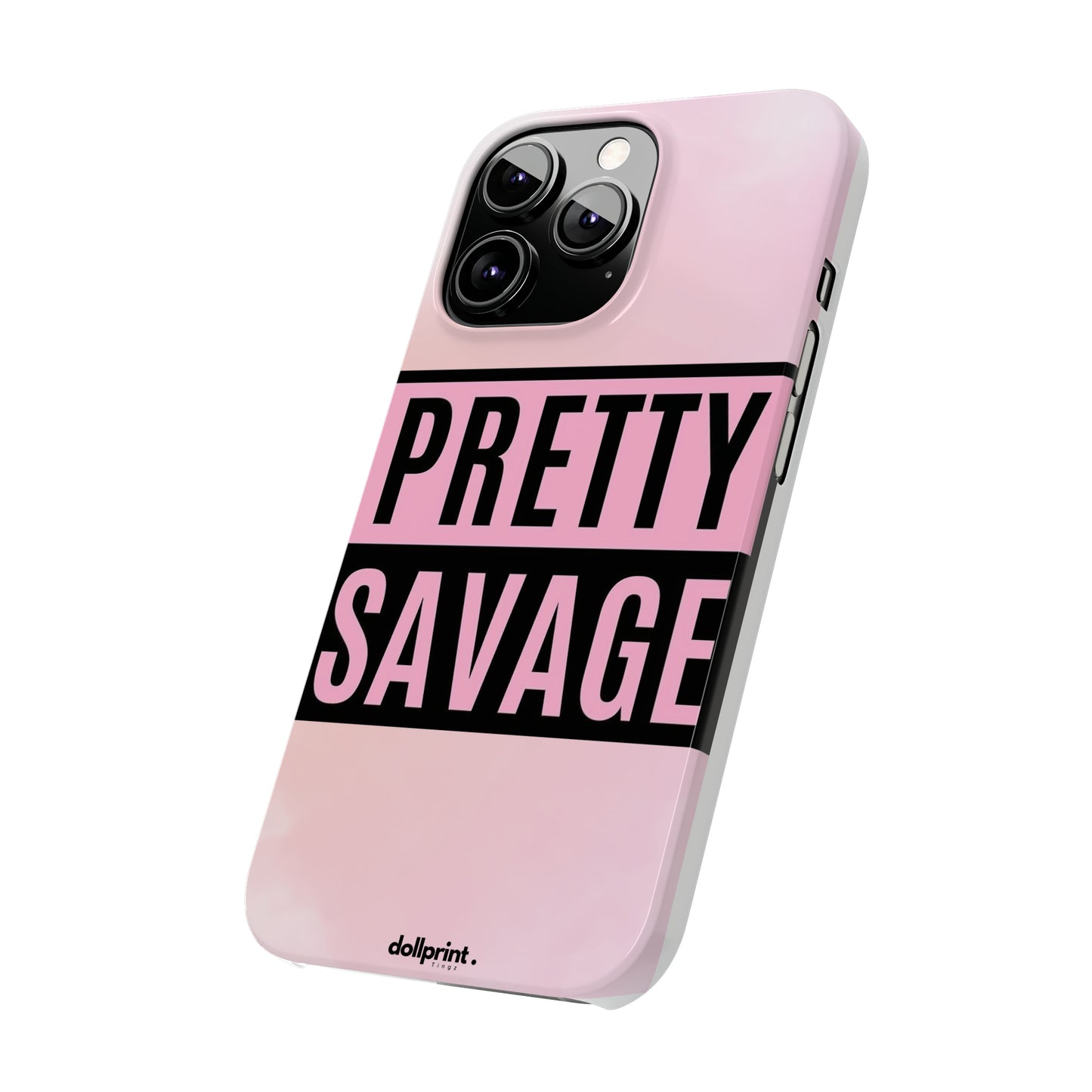 PRETTY SAVAGE Slim Phone Cases