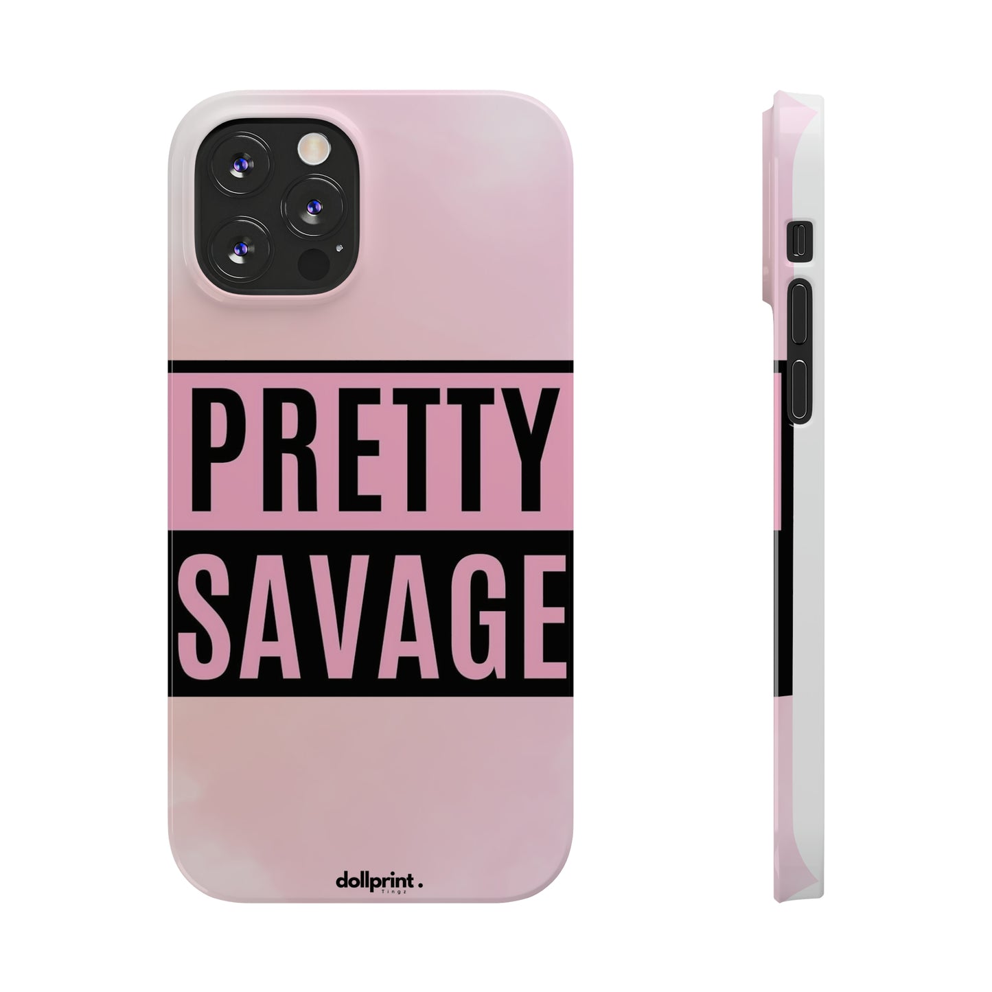 PRETTY SAVAGE Slim Phone Cases