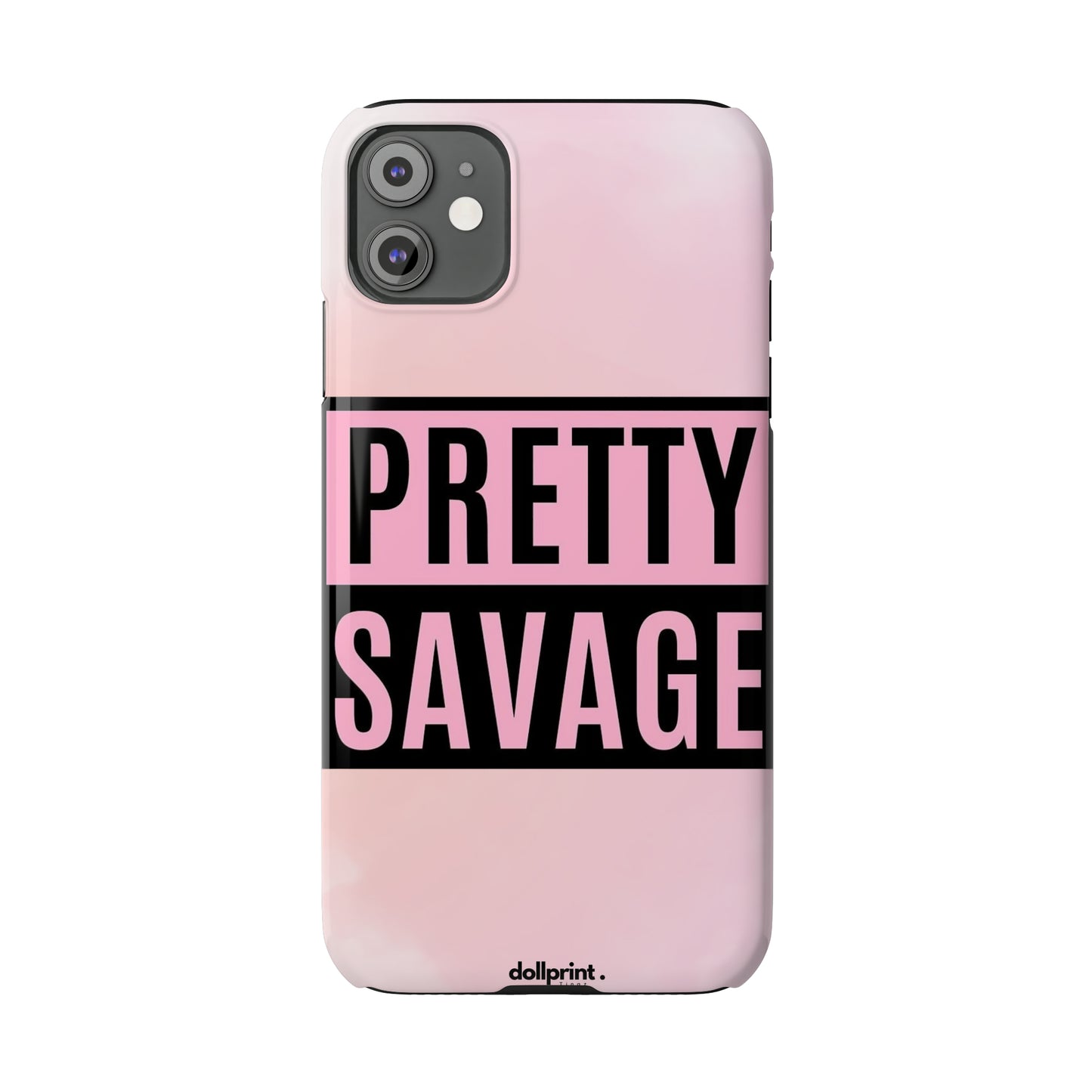 PRETTY SAVAGE Slim Phone Cases