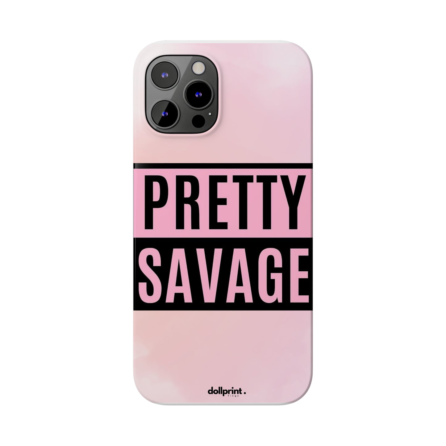 PRETTY SAVAGE Slim Phone Cases